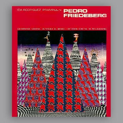 Ida Rodriguez Prampolini. Pedro Friedeberg.